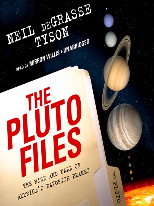 Title details for The Pluto Files by Neil DeGrasse Tyson - Wait list